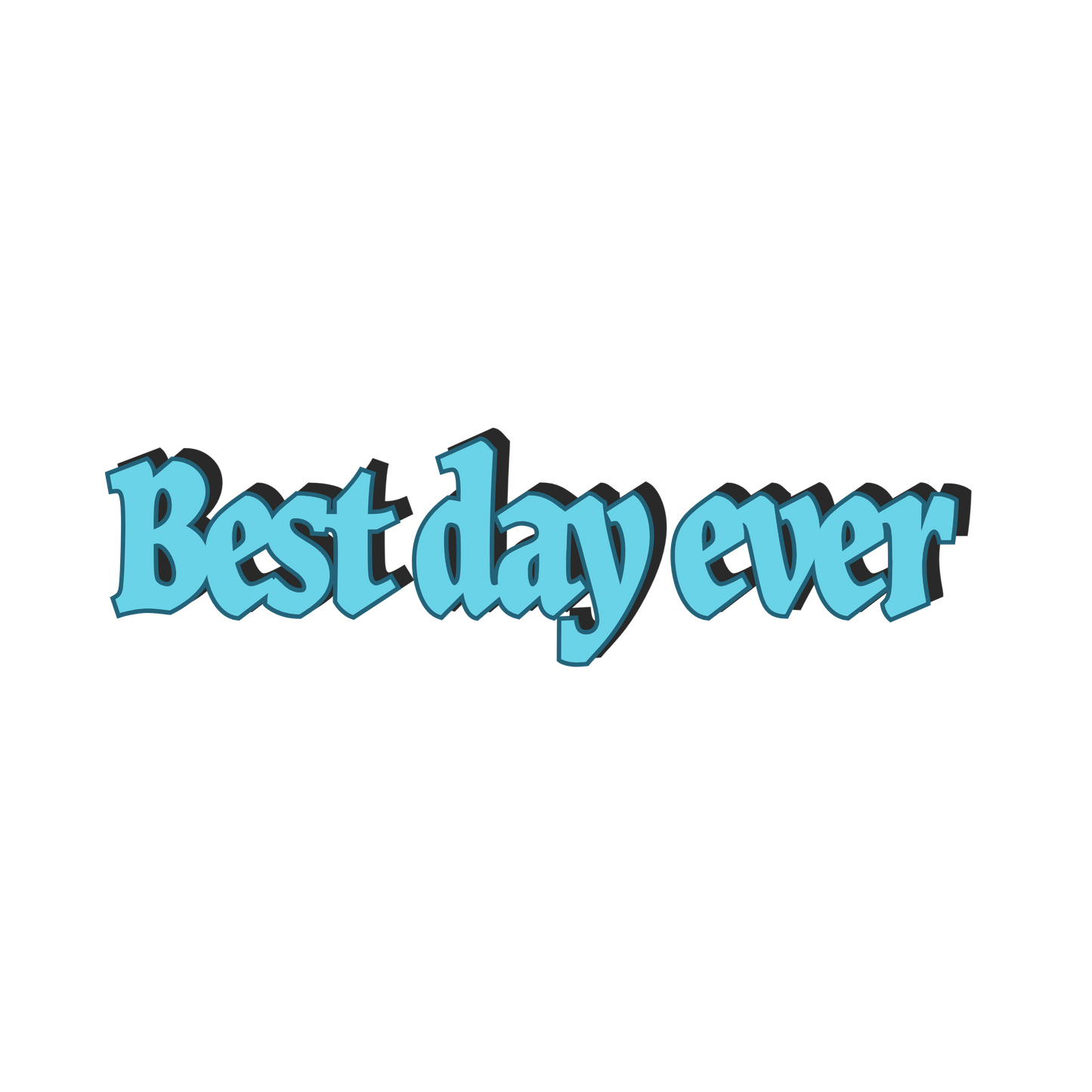 Best Day Ever Sticker