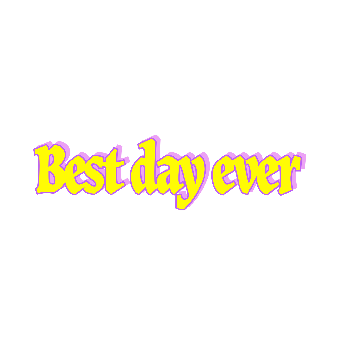 Best Day Ever Sticker