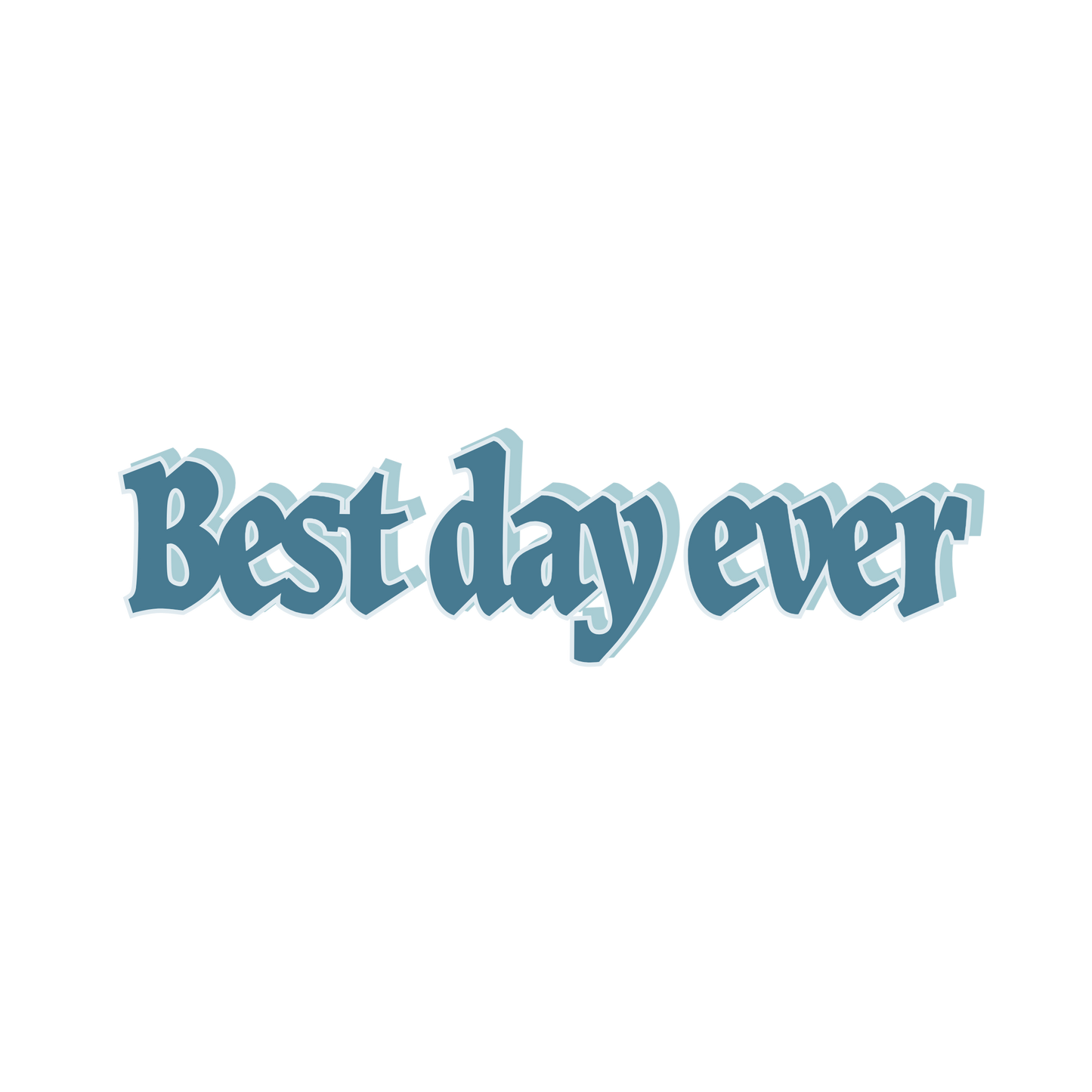Best Day Ever Sticker