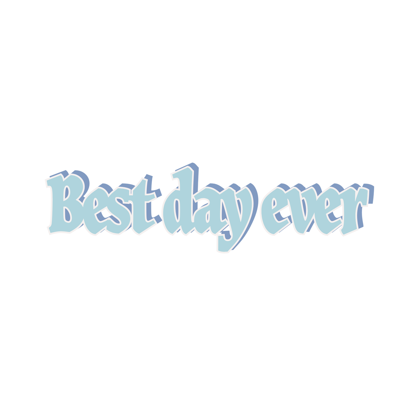 Best Day Ever Sticker
