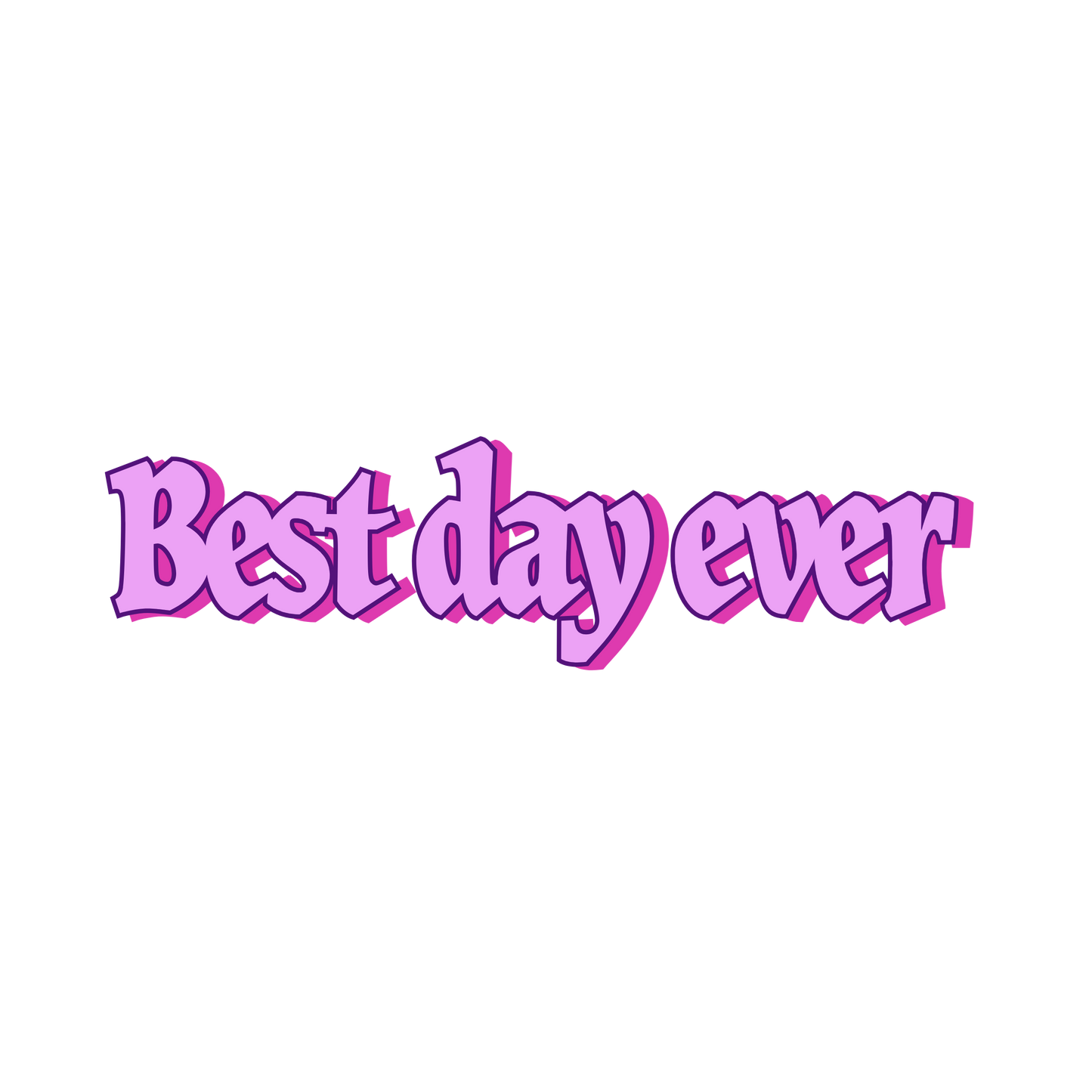 Best Day Ever Sticker