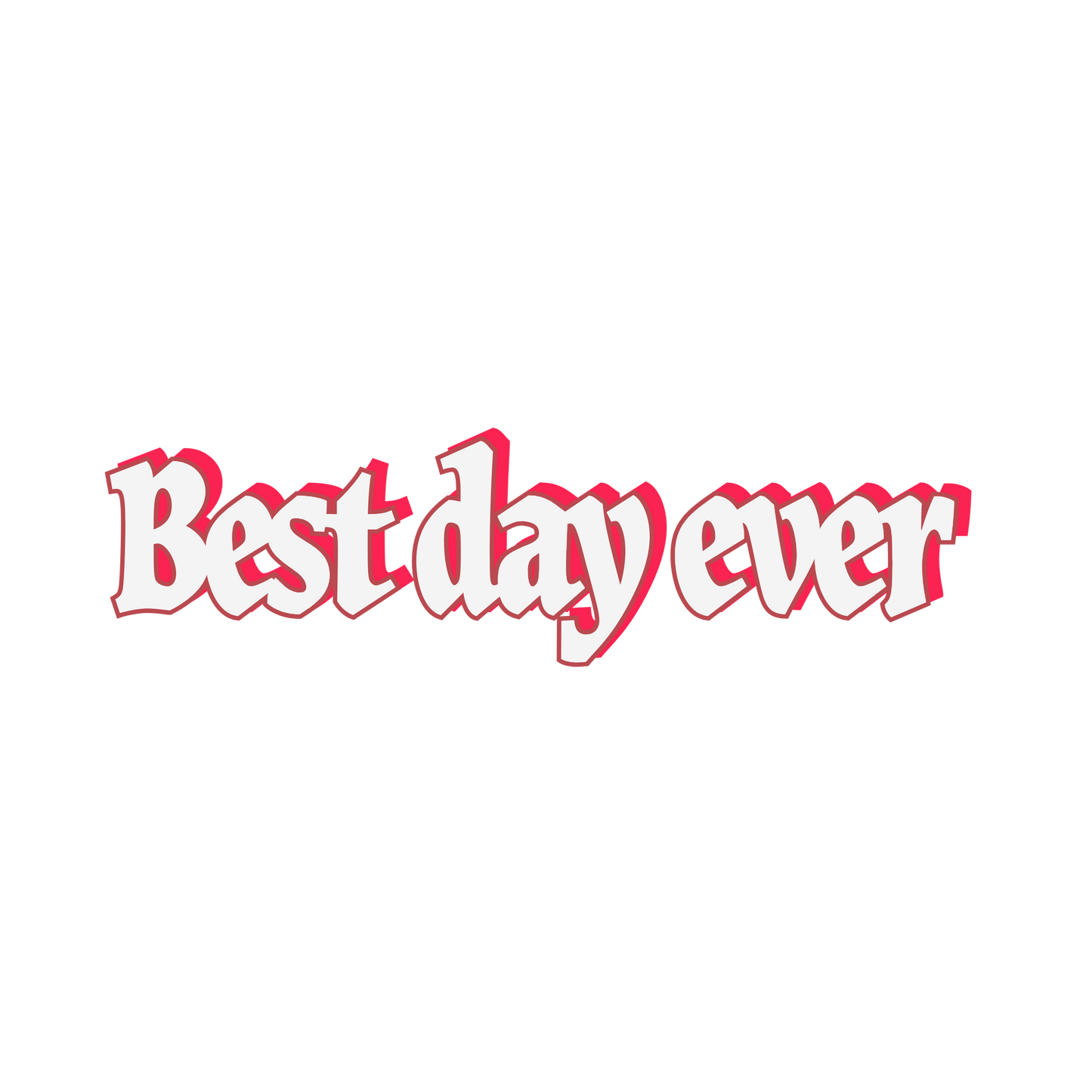 Best Day Ever Sticker