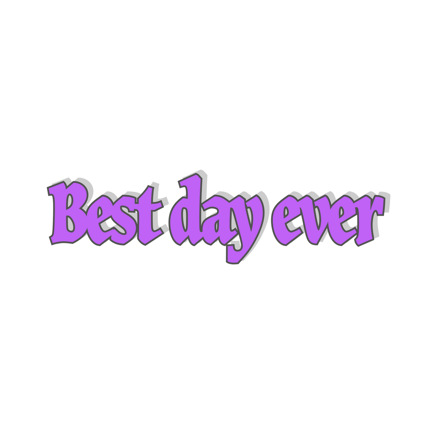 Best Day Ever Sticker